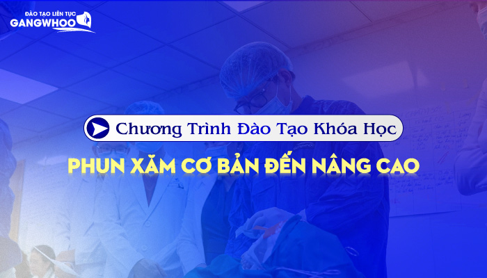 Chương Trình Đào Tạo Khóa Học Phun Xăm Cơ Bản Đến Nâng Cao