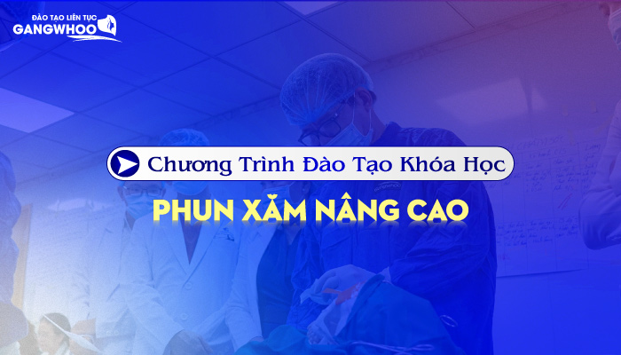 Chương Trình Đào Tạo Khóa Học Phun Xăm Nâng Cao