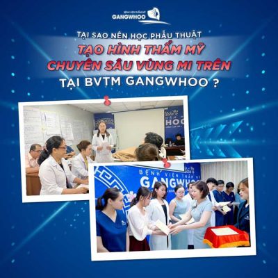 Tại Sao Nên Học Phẫu Thuật Tạo Hình Thẩm Mỹ Chuyên Sâu Vùng Mi Trên