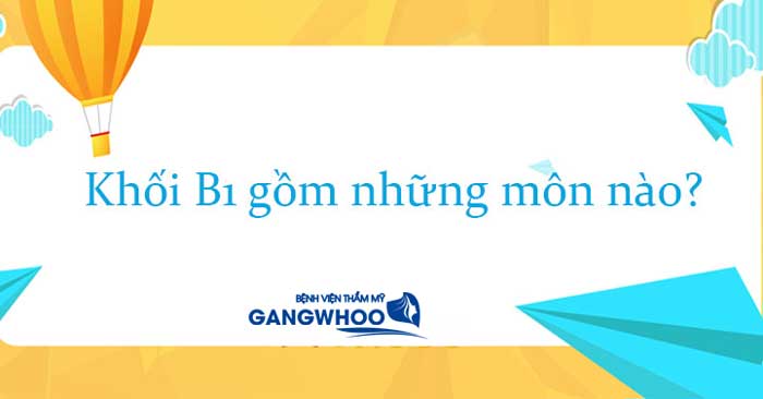 Học Khối B1 Gồm Những Môn Nào? Khối B1 Làm Nghề Gì?