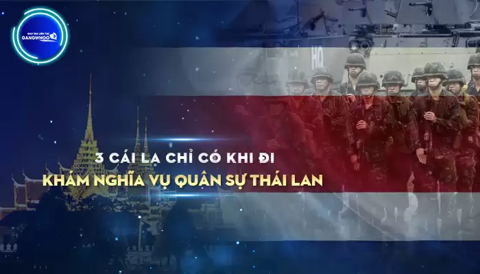 3 Cái Lạ Chỉ Có Khi Đi Khám Nghĩa Vụ Quân Sự Thái Lan
