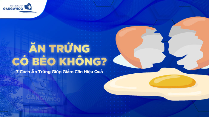 Ăn trứng có béo không?