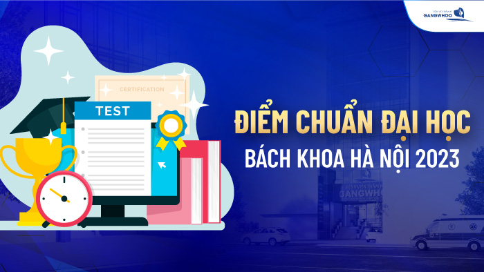 Công Bố Chính Thức Điểm Chuẩn Đại Học Bách Khoa Hà Nội 2023